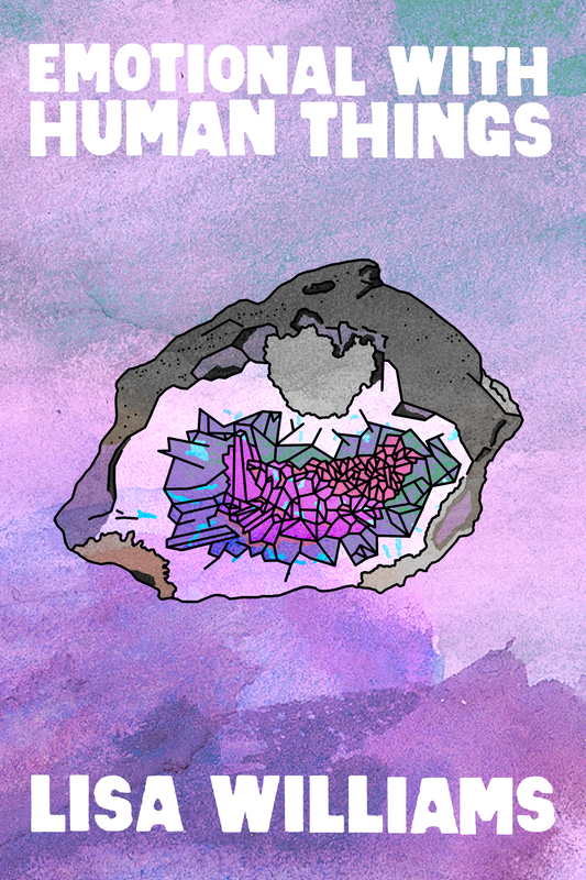 Emotional With Human Things, by Lisa Williams