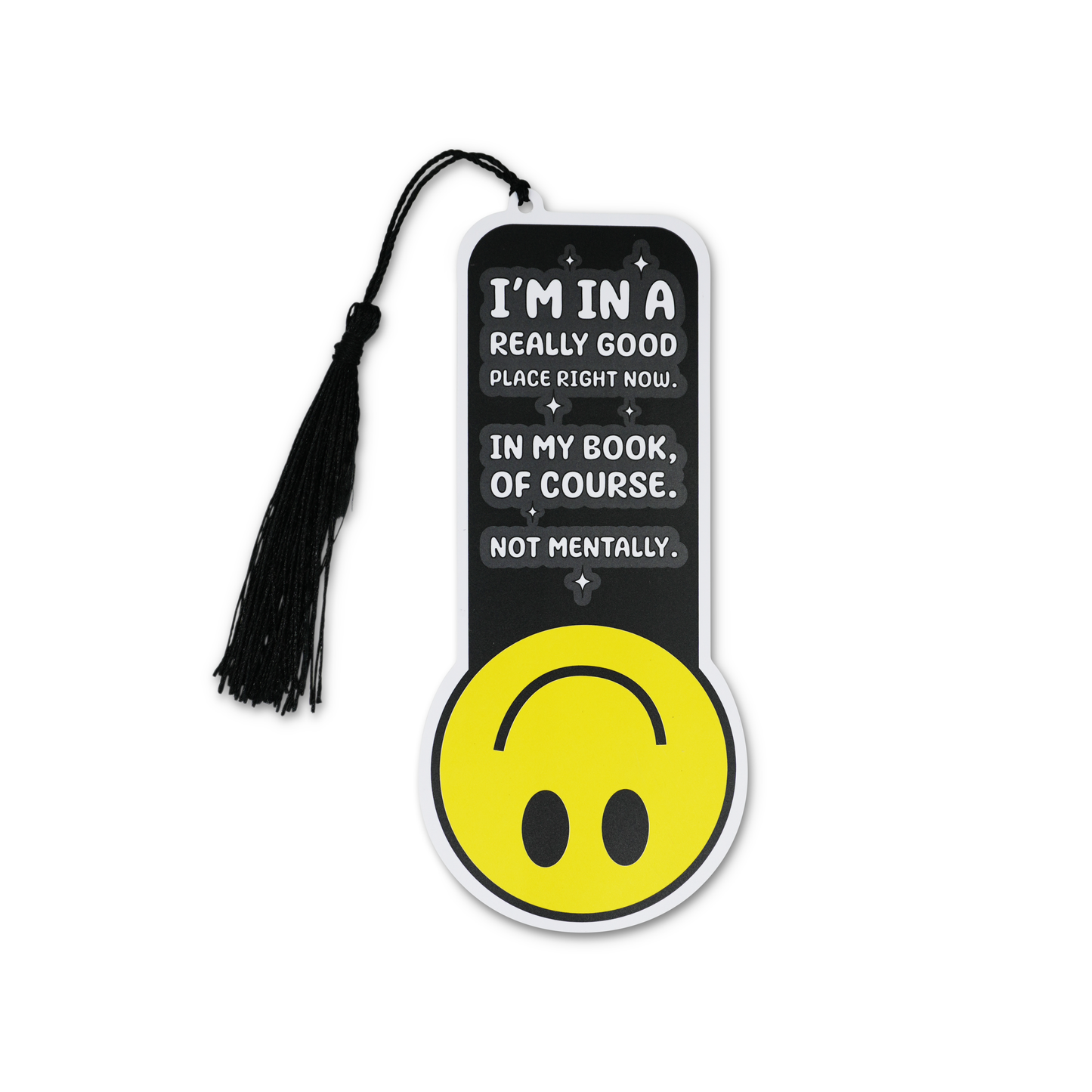 "I'm in a Really Good Place Right Now" Bookmark