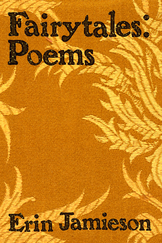 Fairytales: Poems, by Erin Jamieson