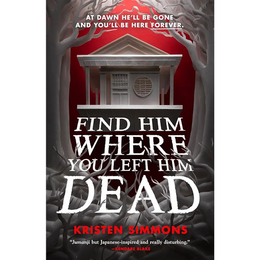 Find Him Where You Left Him Dead (Death Games 1) by Kristen Simmons - New Book