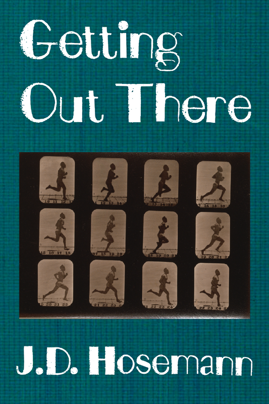 Getting Out There, by J.D. Hosemann