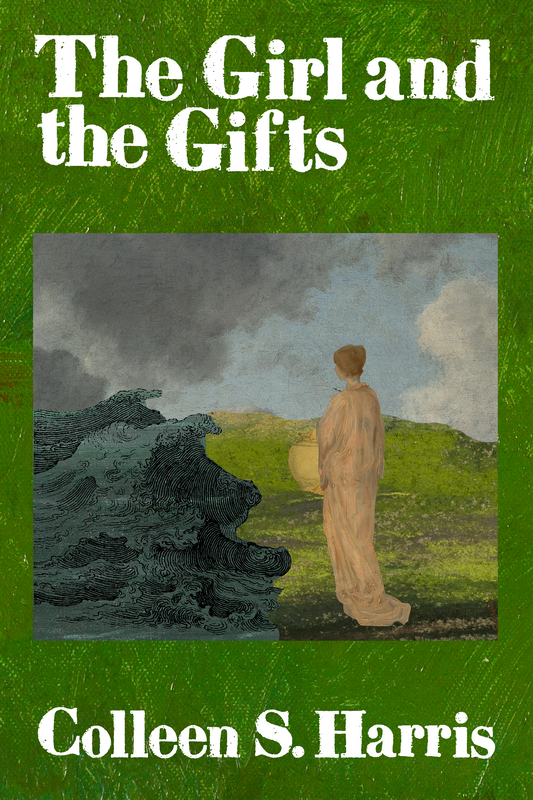 The Girl and the Gifts, by Colleen S. Harris