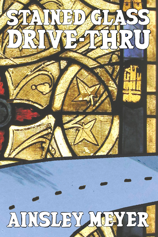 Stained Glass Drive-Thru, by Ainsley Meyer