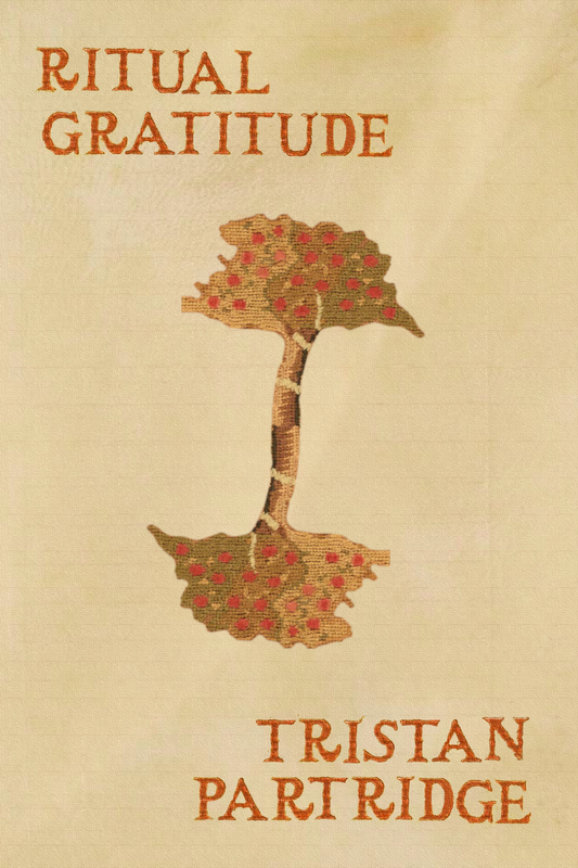Ritual Gratitude, by Tristan Partridge