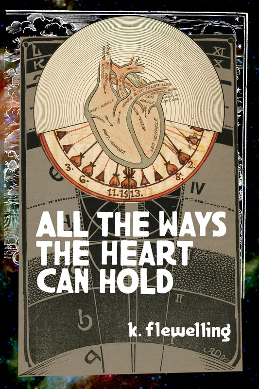 All the Ways the Heart Can Hold, by k. flewelling