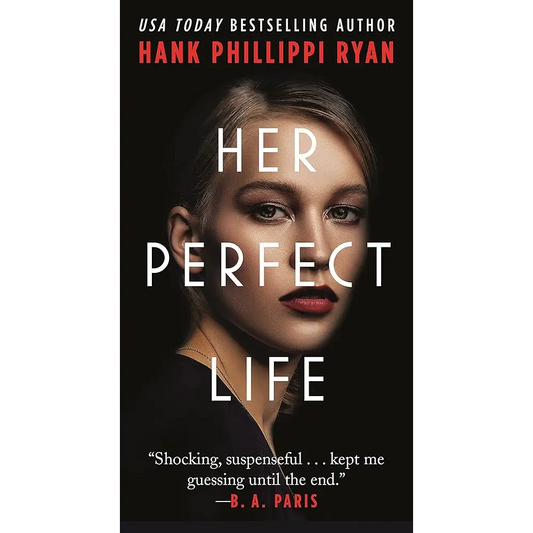 Her Perfect Life by Hank Phillippi Ryan
