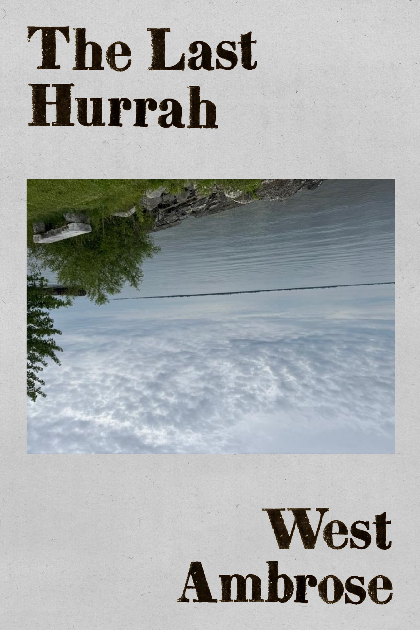 The Last Hurrah, by West Ambrose