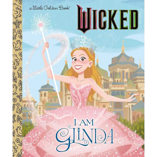 I Am Glinda (Universal Pictures Wicked) (Little Golden Book) by Mary Man-Kong Elsa Chang