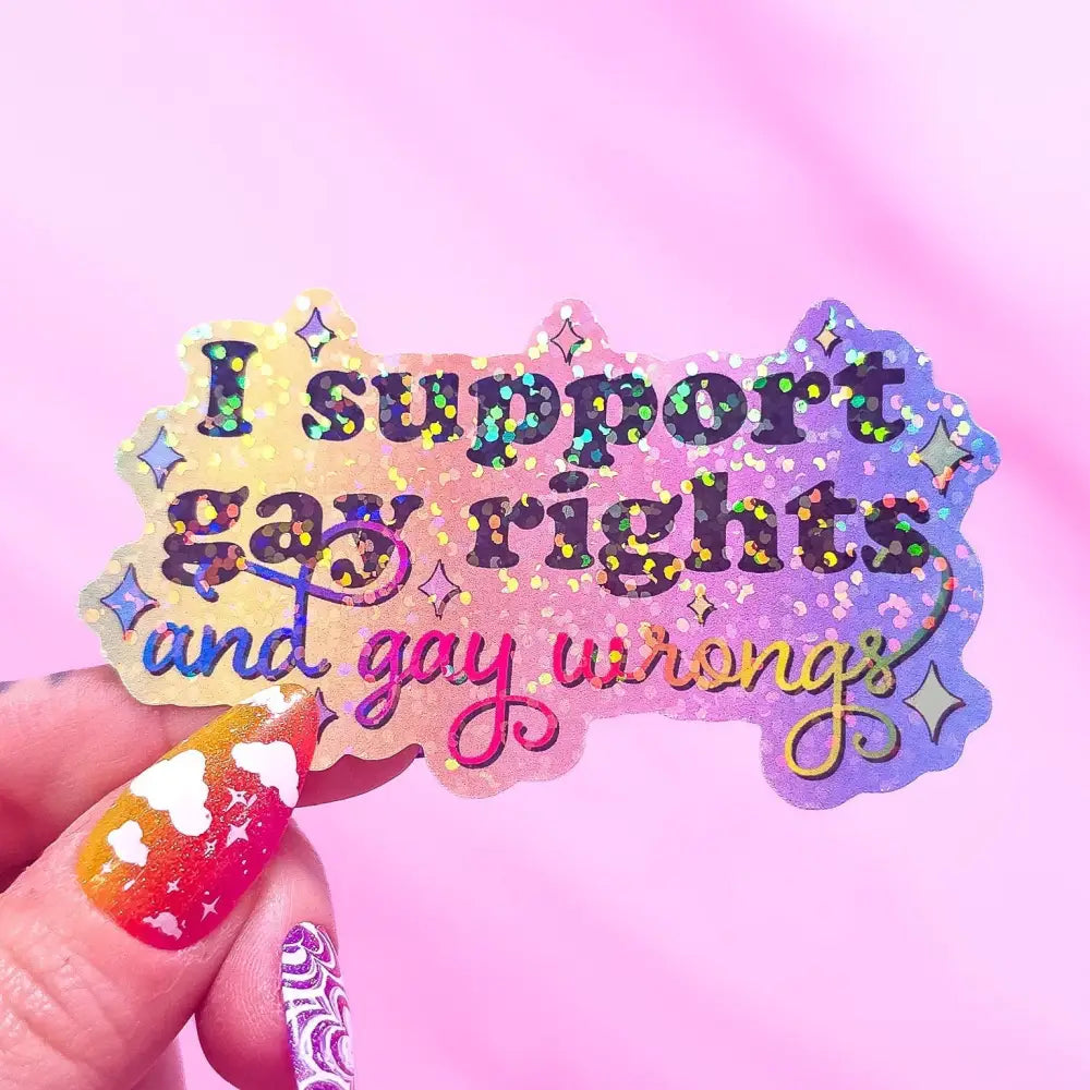 I Support Gay Rights And Gay Wrongs Sticker 3.2 x 1.9 in. Dots Stickers