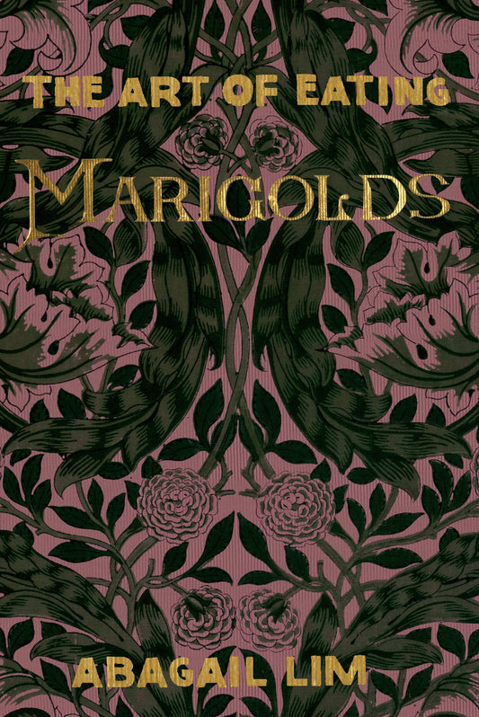 The Art of Eating Marigolds, by Abagail Lim