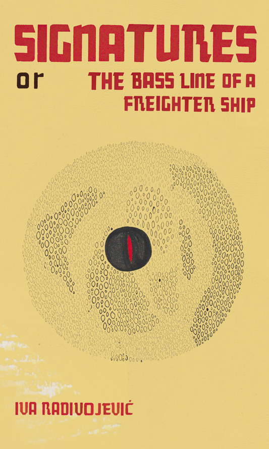 Signatures or The Bass Line of a Freighter Ship, by Iva Radivojević