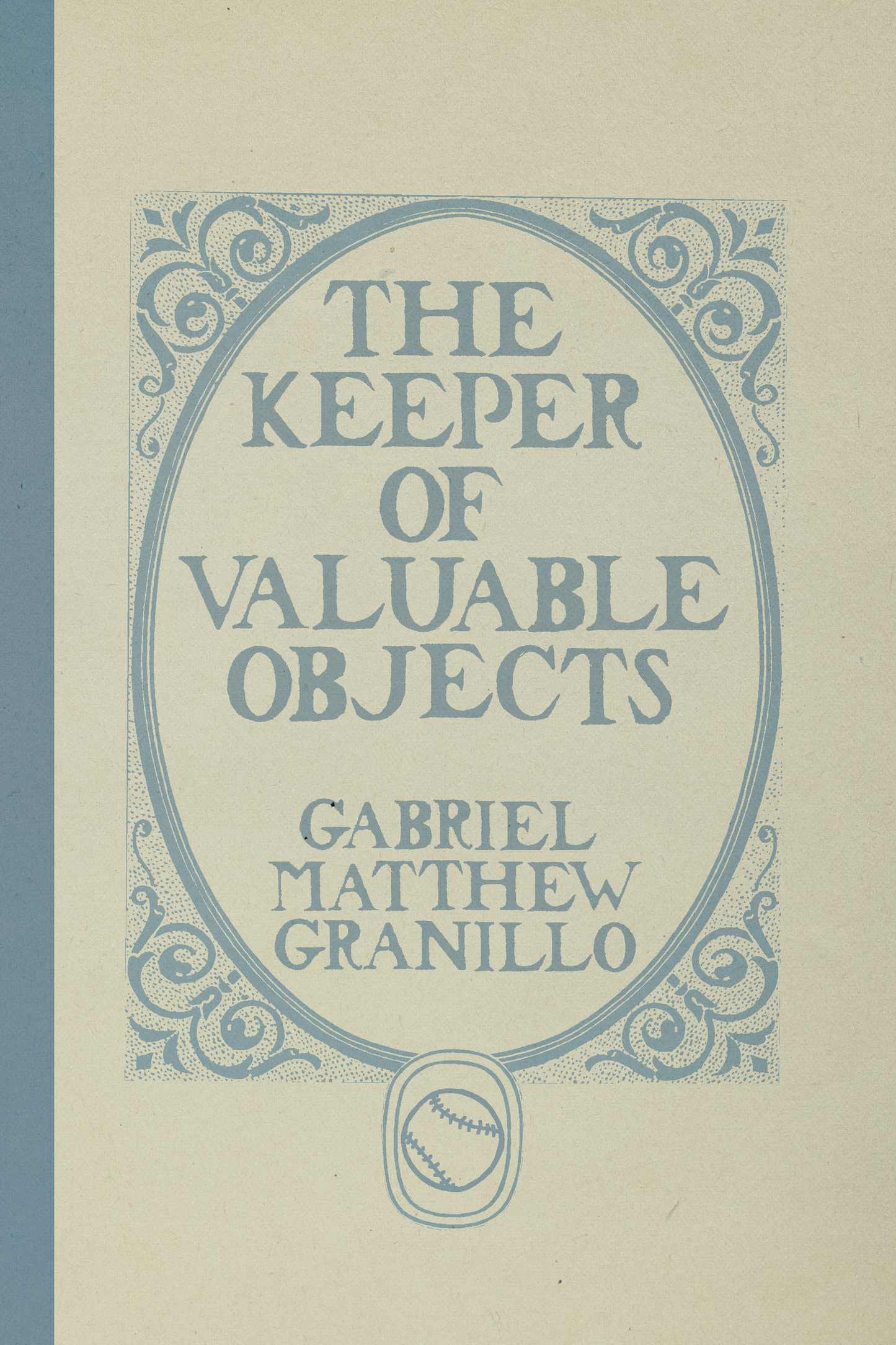 The Keeper of Valuable Objects, by Gabriel Matthew Granillo