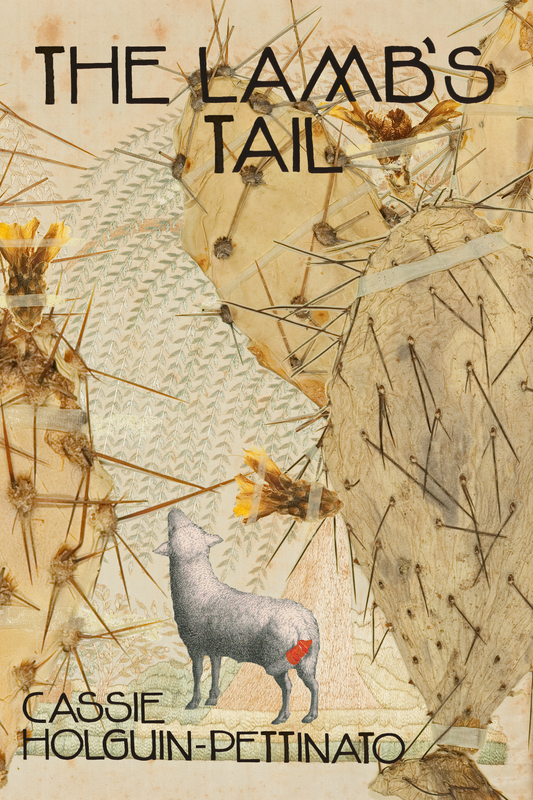 The Lamb's Tail, by Cassie Holguin-Pettinato