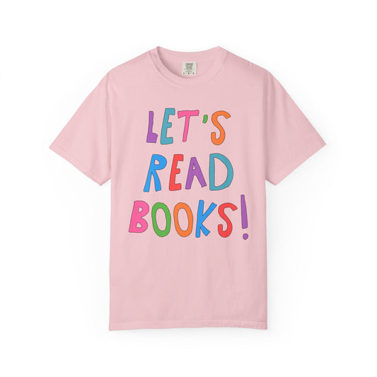 Let's Read Books: Cute Reading Teacher Tee
