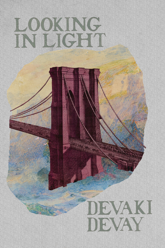 Looking in Light, by Devaki Devay