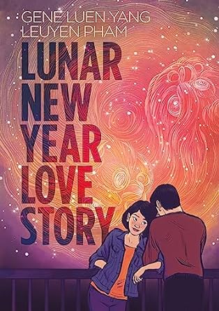 Lunar New Year Love Story by Gene Luen Yang and Leuyen Pham