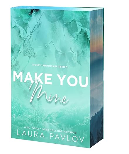 Make You Mine Laura Pavlov (Honey Mountain #3)