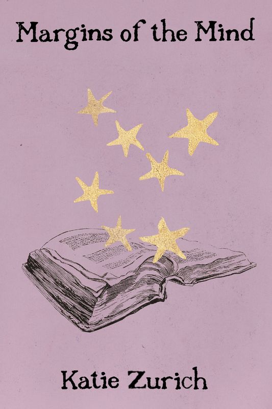 Margins of the Mind, by Katie Zurich