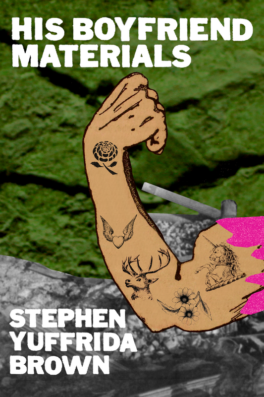 His Boyfriend Materials, by Stephen Yuffrida Brown