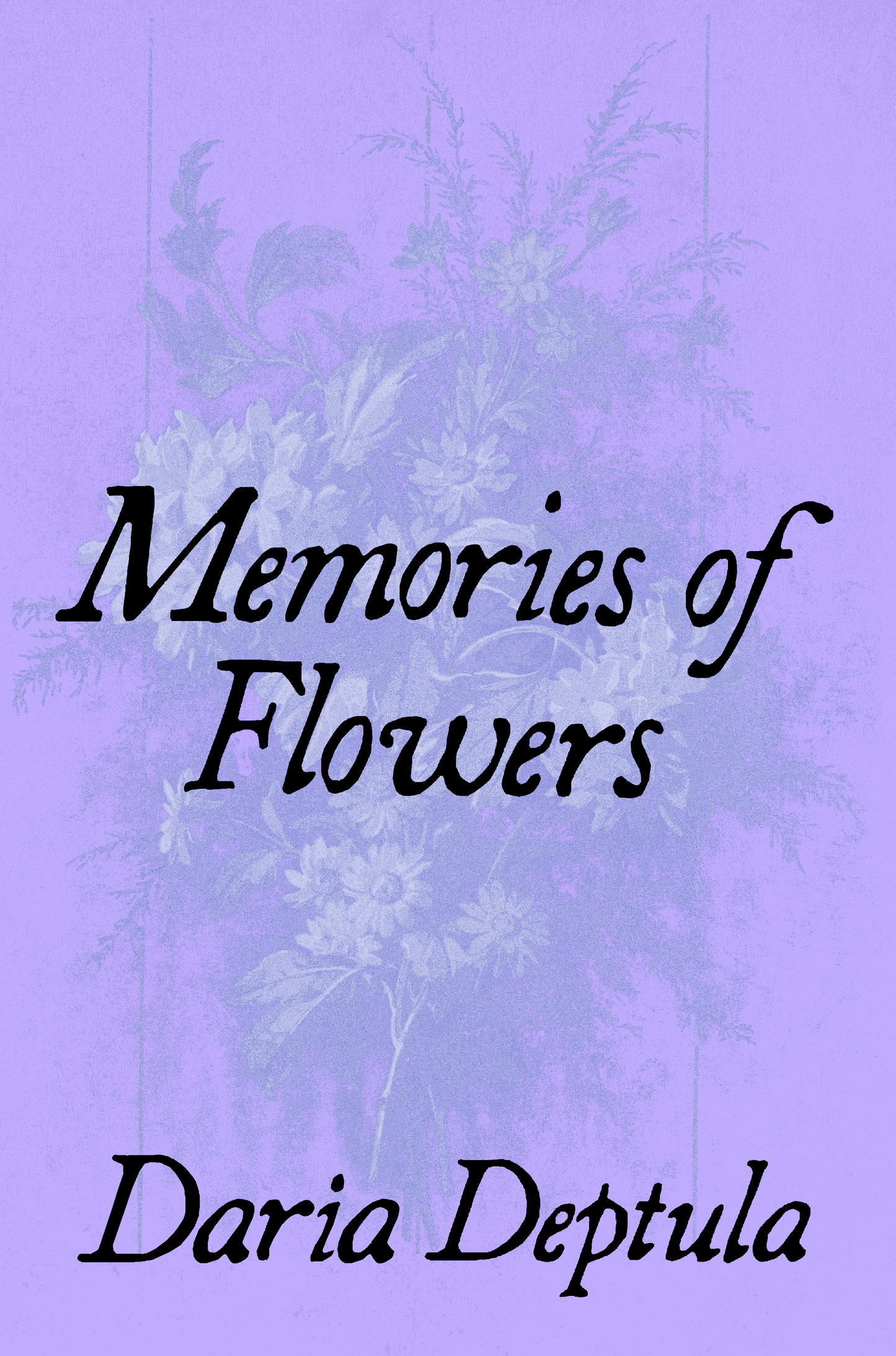 Memories of Flowers, by Daria Deptula