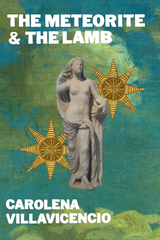 The Meteorite & The Lamb, by Carolena Villavicencio