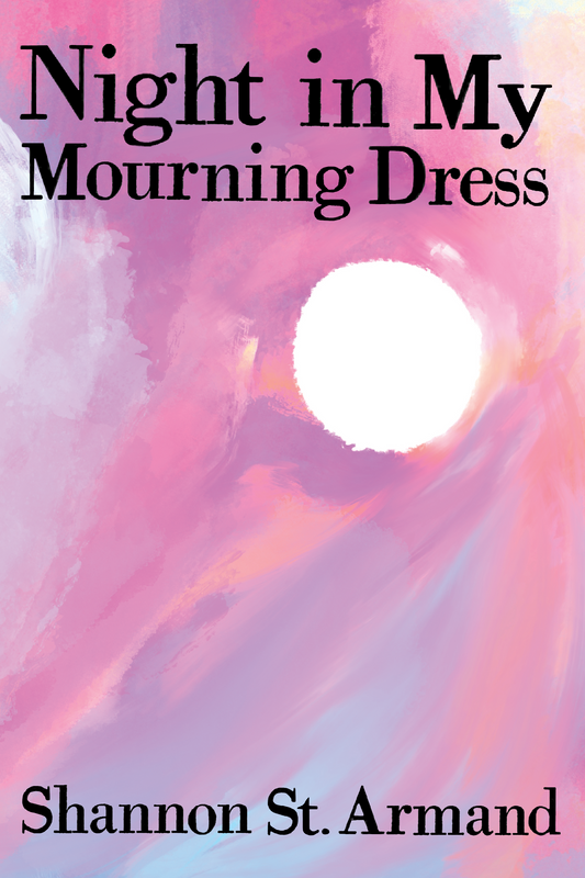 Night in My Mourning Dress, by Shannon St. Armand