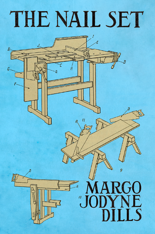 The Nail Set, by Margo Jodyne Dills