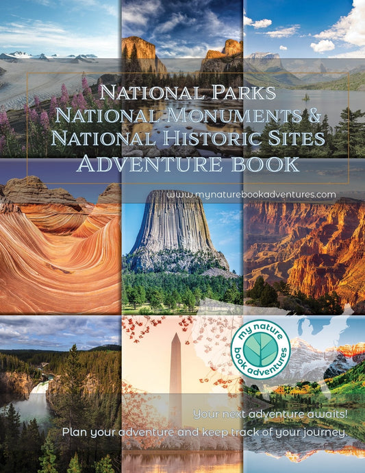 National Parks, National Monuments, and National Historic Sites - Adventure Planning Journal