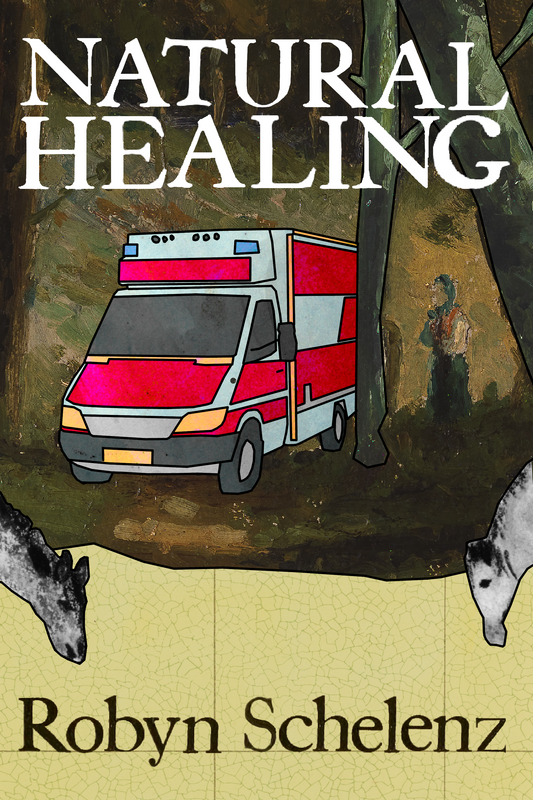 NATURAL HEALING, by Robyn Schelenz