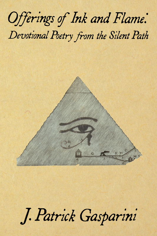 Offerings of Ink and Flame: Devotional Poetry from the Silent Path, by J. Patrick Gasparini