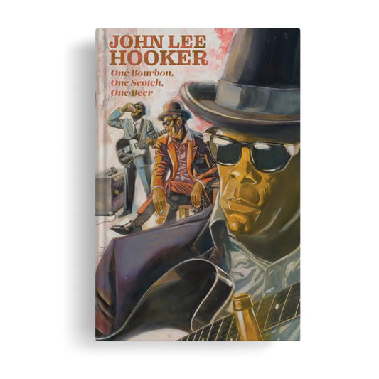 One Bourbon One Scotch One Beer: Three Tales of John Lee Hooker Standard Edition Book Vinyl Edition