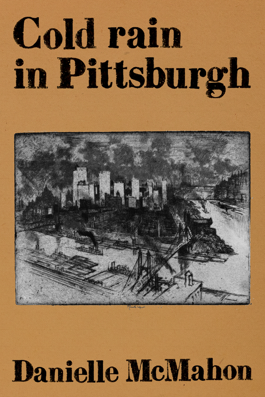 Cold rain in Pittsburgh, by Danielle McMahon