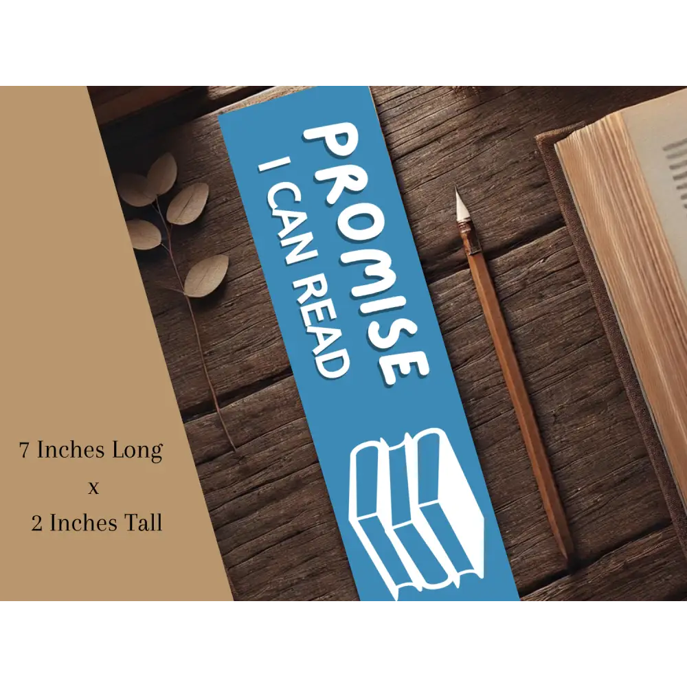 Promise I Can Read Bookmark Blue | Sassy Reading Accessory | Laminated Cardstock | Book Lover Gift | Bookish Humor