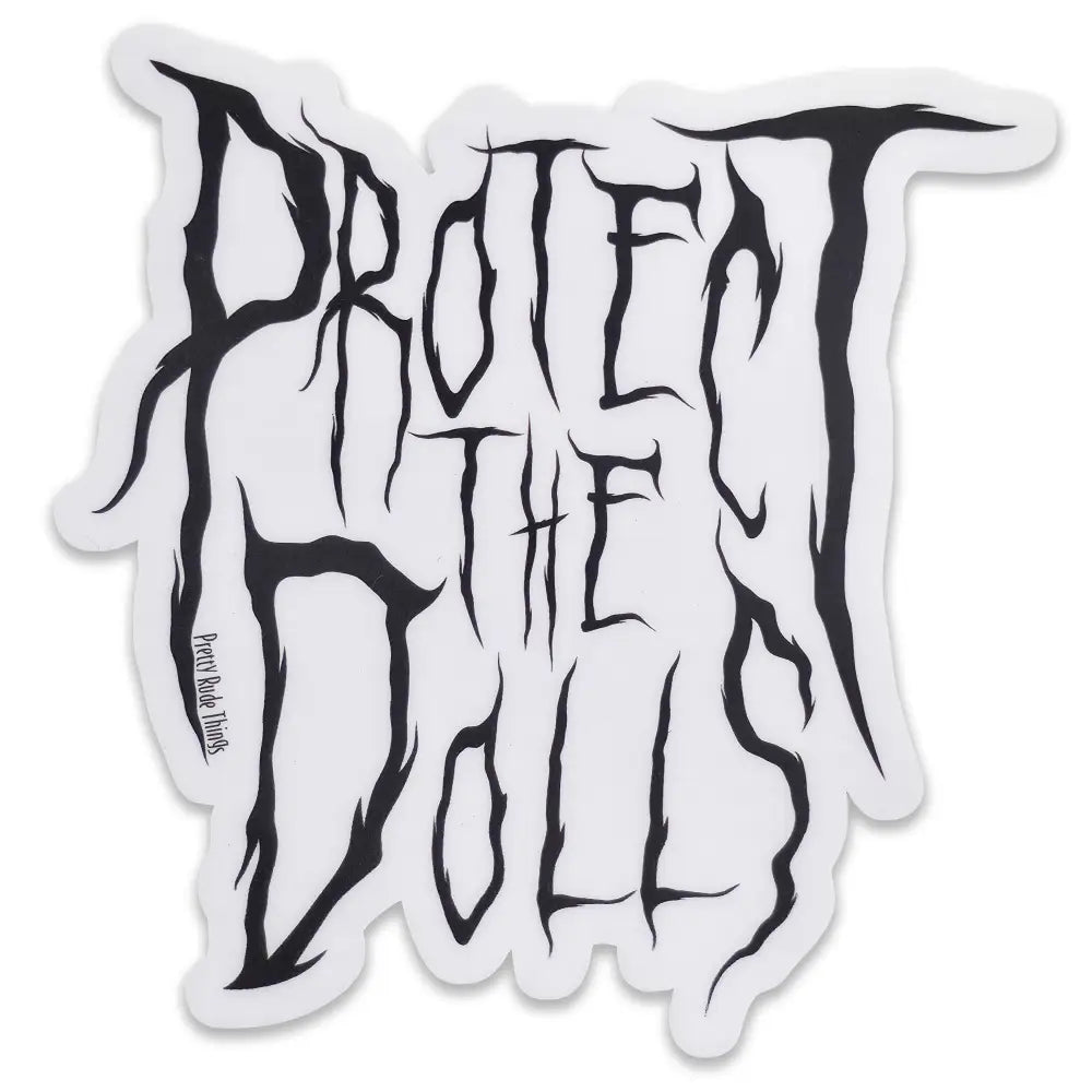 Protect The Dolls Metal Font Sticker 3.1 x 3.2 in. Stickers
