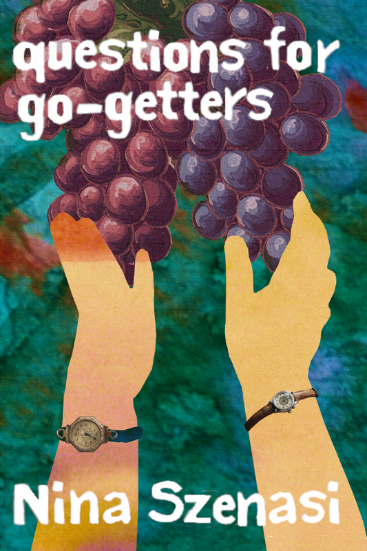 questions for go-getters, by Nina Szenasi