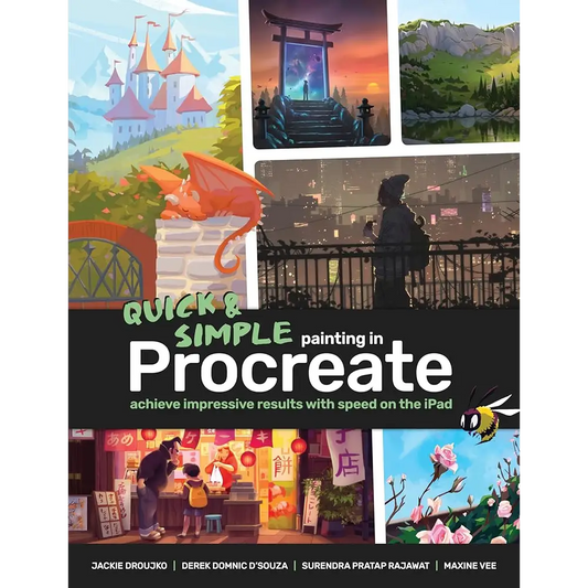 Quick & Simple Painting in Procreate: Achieve impressive results with speed on the iPad by 3dtotal Publishing Derek