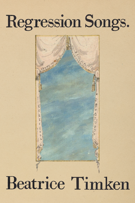 Regression Songs., by Beatrice Timken