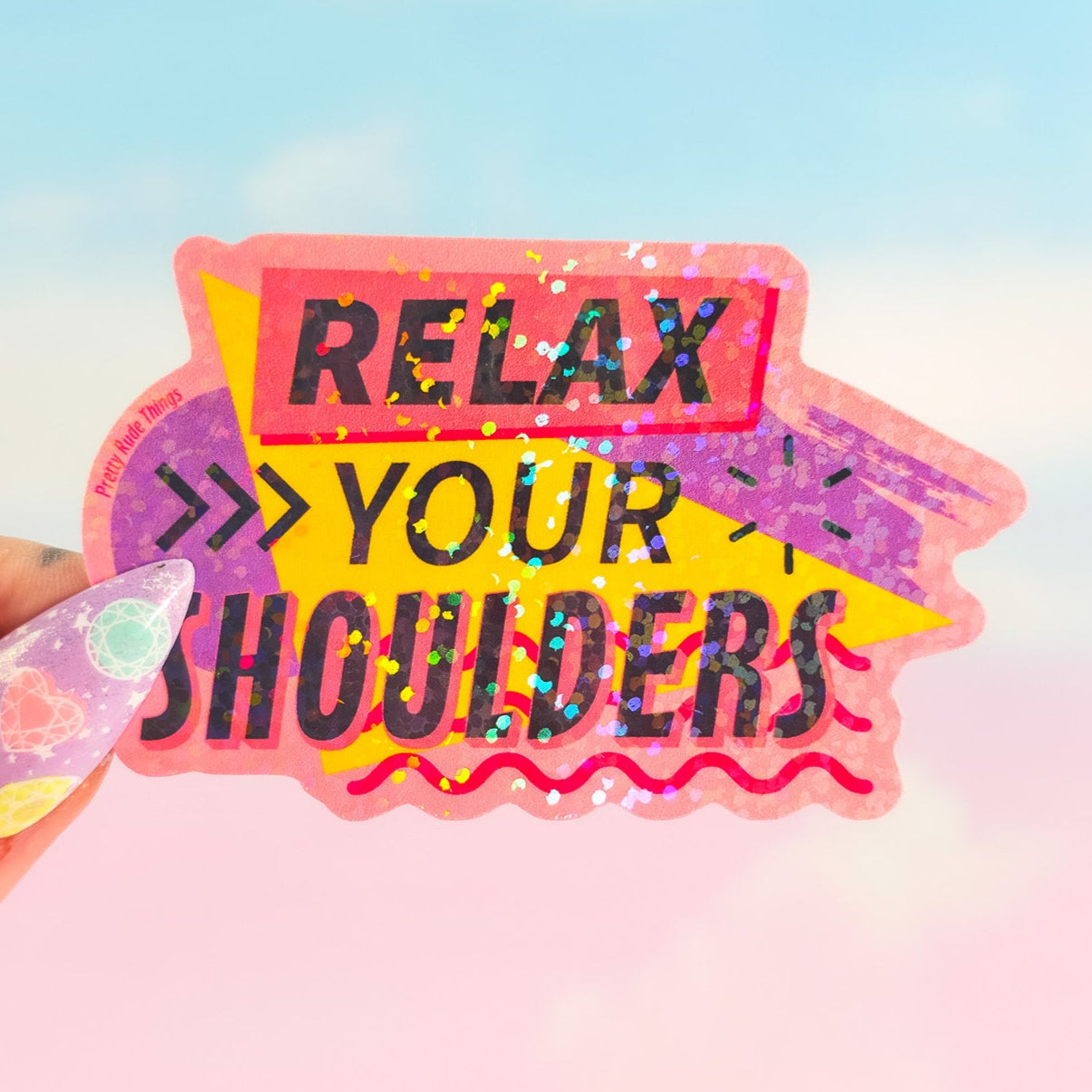 Relax Your Shoulders Holographic Sticker – Retro 90s Waterproof Decal
