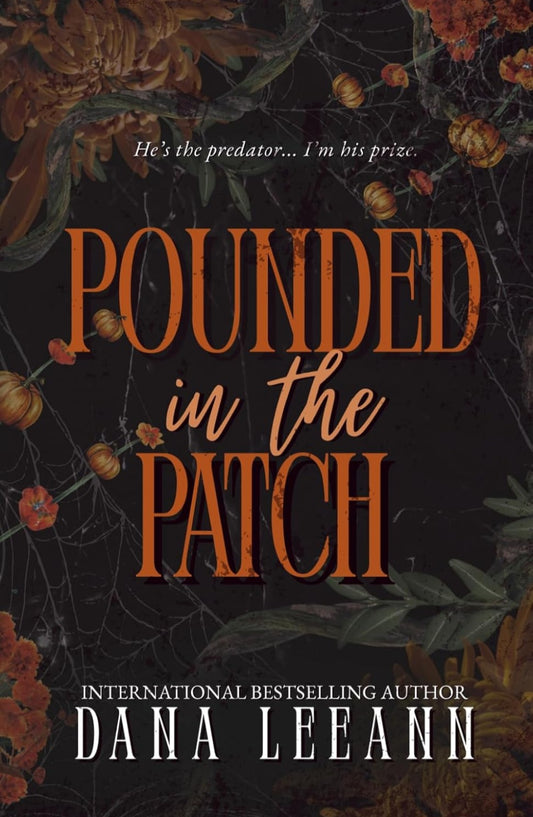 Pounded in the Pumpkin Patch by Dana Leeann