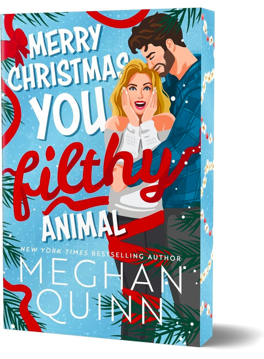 Merry Christmas, You Filthy Animal (Deluxe Edition) (Christmas, 2) by Meghan Quinn