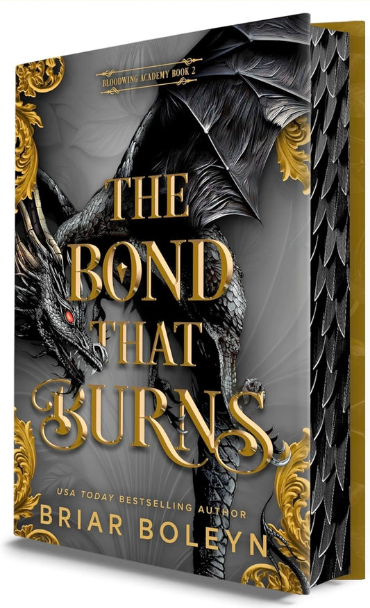 The Bond That Burns (Deluxe Limited Edition): A Novel (Bloodwing Academy, 2) by Briar Boleyn