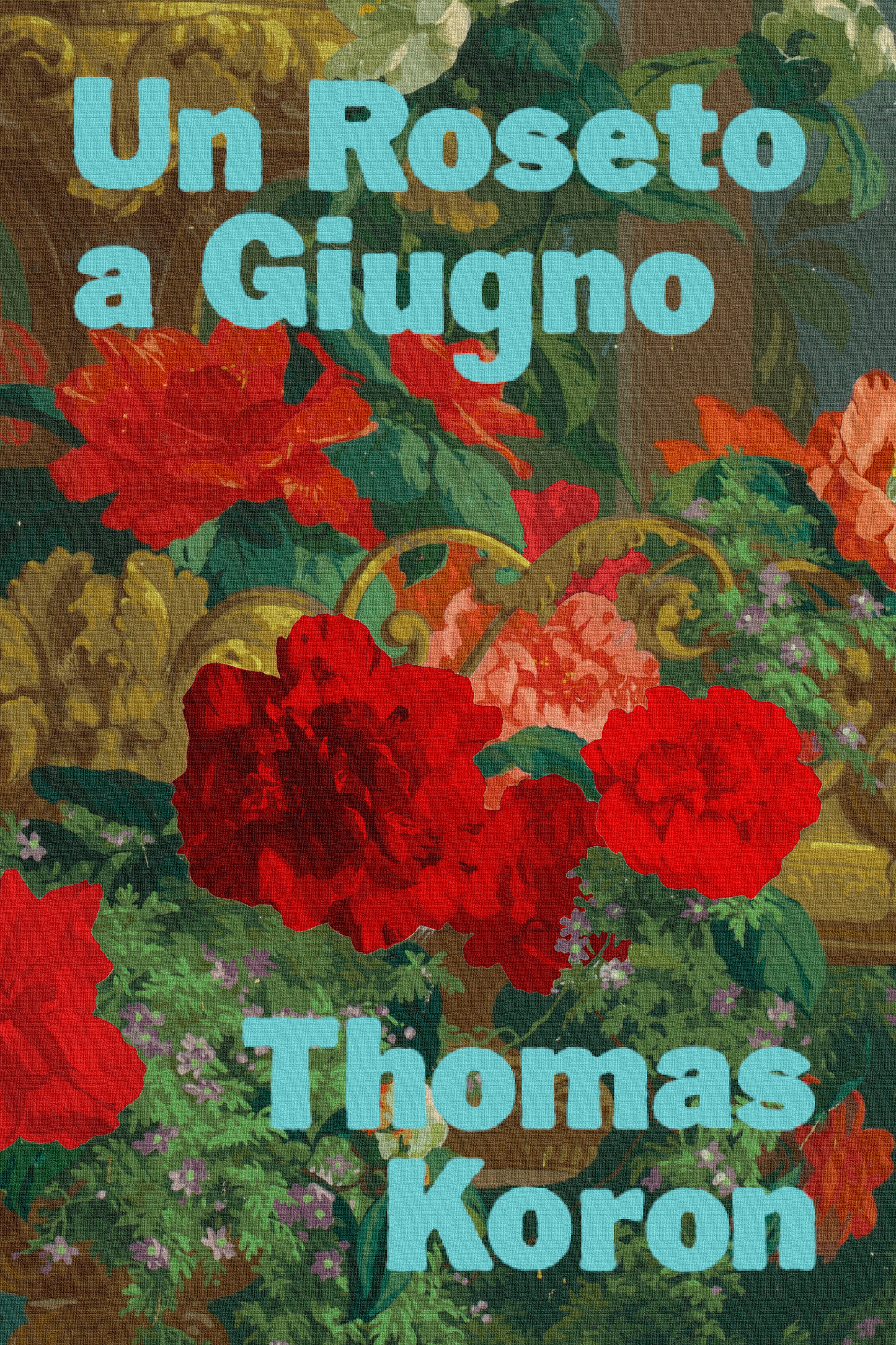 Un Roseto a Giugno, by Thomas Koron