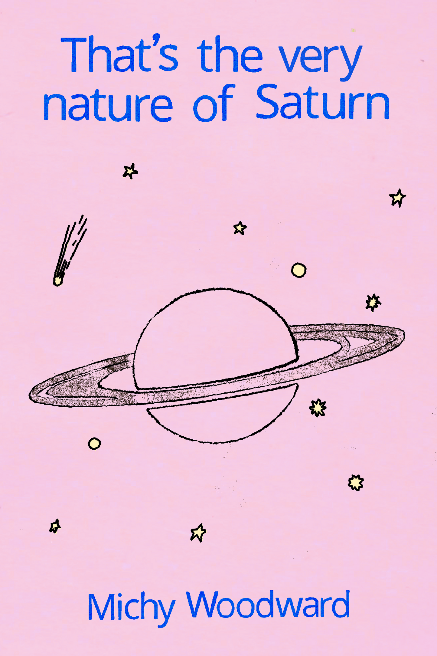 That's the very nature of Saturn, by Michy Woodward