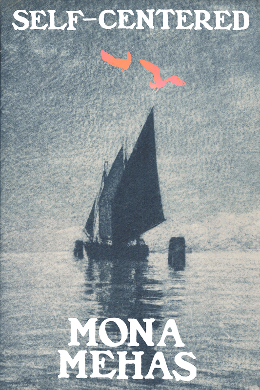 Self-Centered, by Mona Mehas