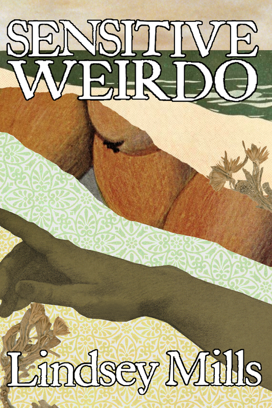 Sensitive Weirdo, by Lindsey Mills