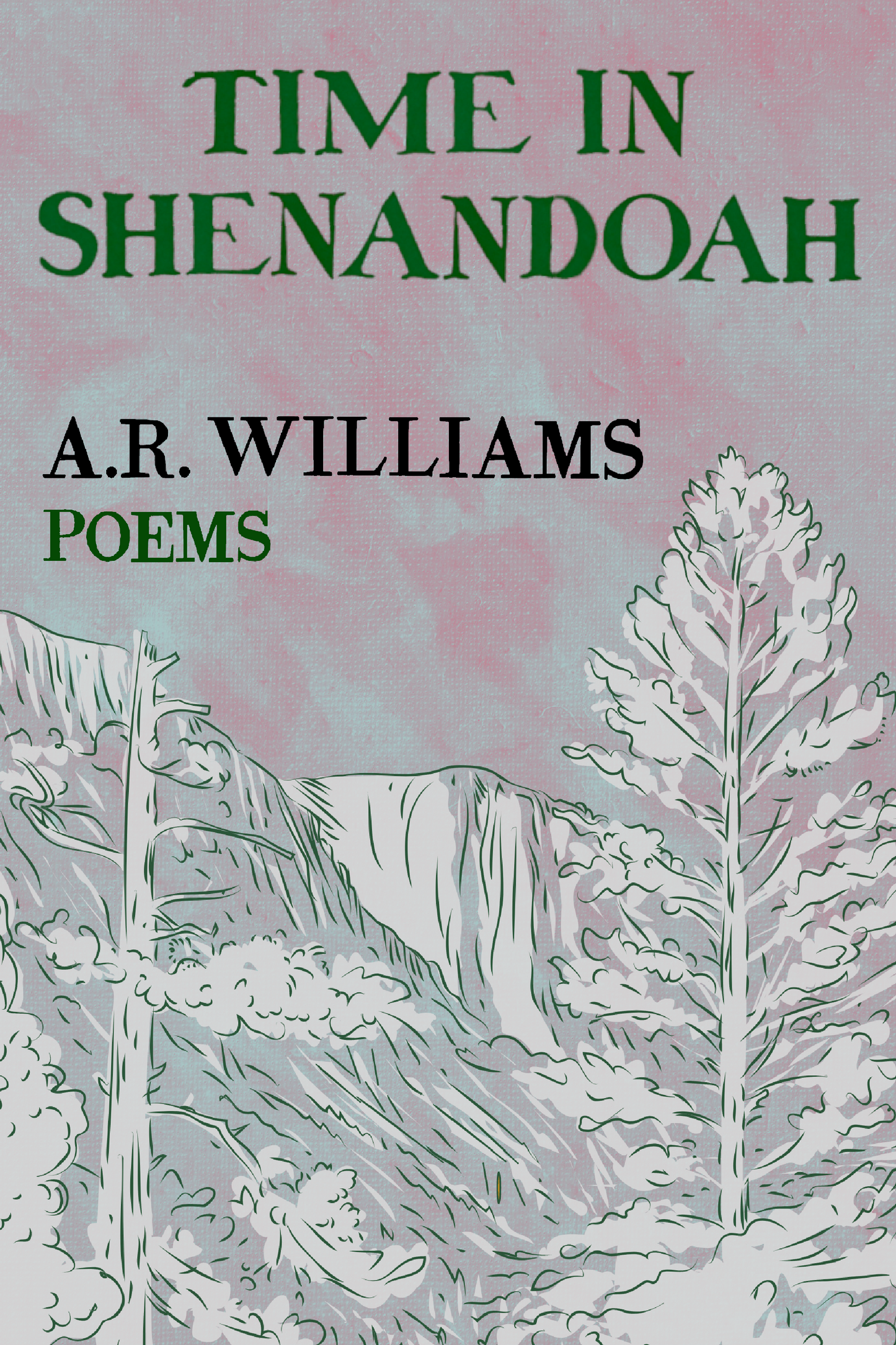 Time in Shenandoah, by A.R. Williams