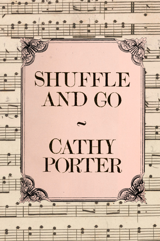 Shuffle and Go, by Cathy Porter