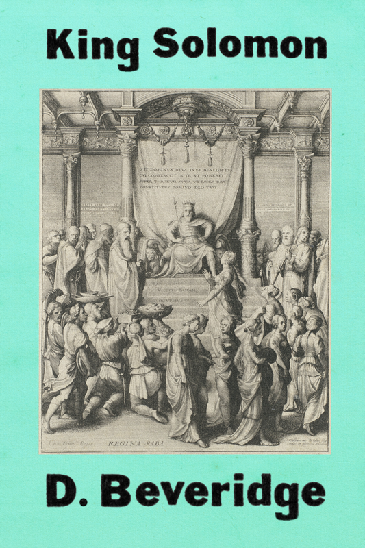 King Solomon, by D. Beveridge