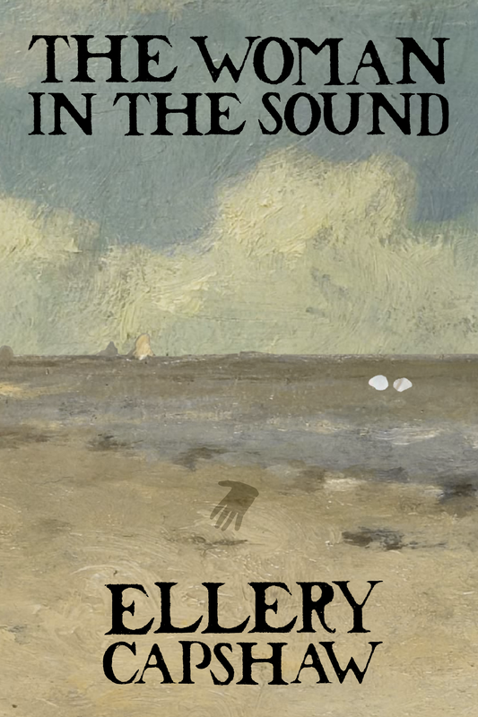 The Woman in the Sound, by Ellery Capshaw