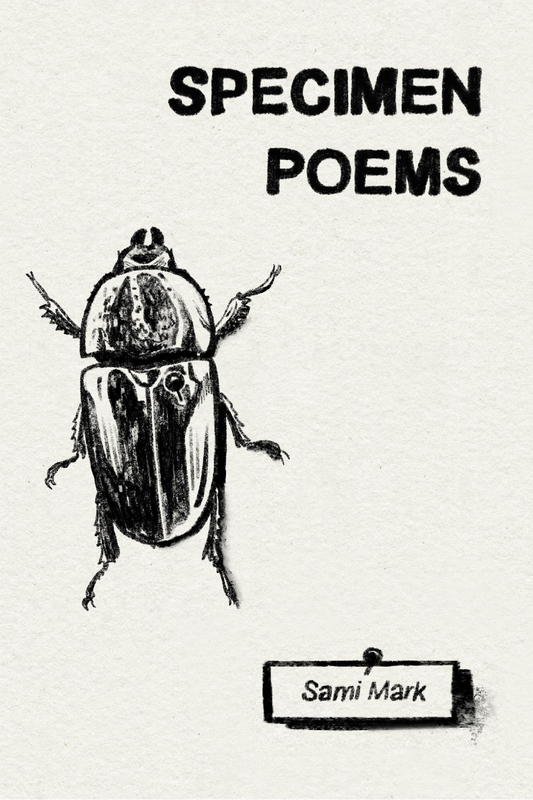 Specimen Poems, by Sami Mark